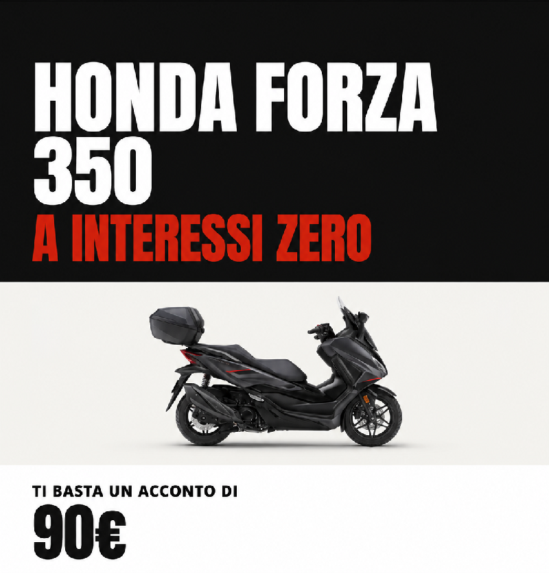 HONDA Forza 350: pronta consegna ad interessi zero